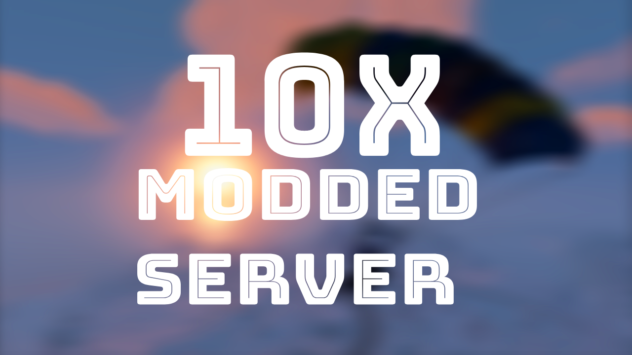 10x Modded Server