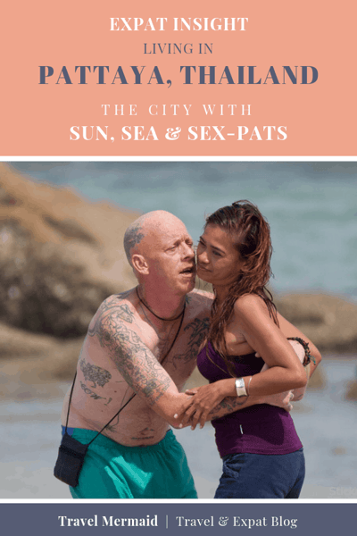 400px x 600px - A Year in Pattaya, Thailand : The City with Sunshine, Sea and Sex-pats