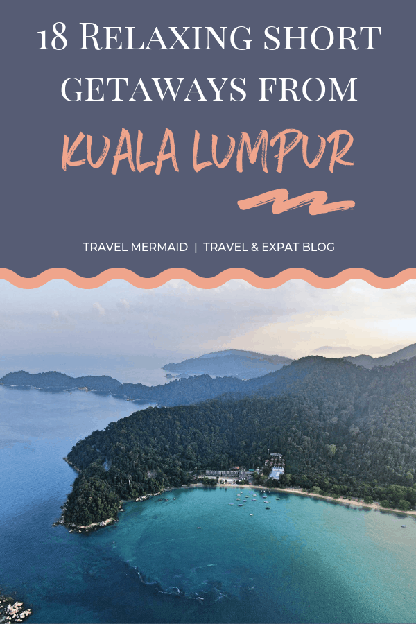 18 relaxing short getaways from Kuala Lumpur in Malaysia // travelmermaid.com