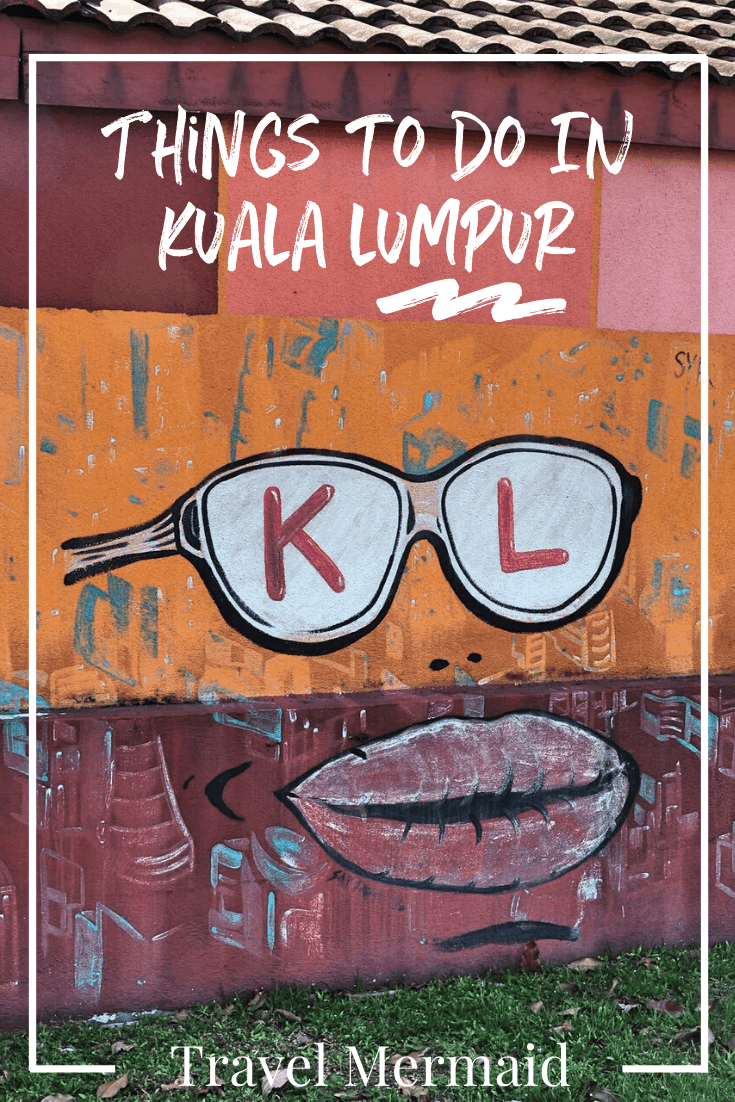 Best things to do in Kuala Lumpur, Malaysia // Travel Mermaid