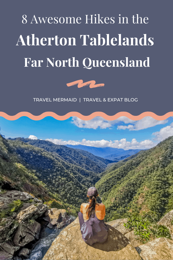Best hikes in the Atherton Tablelands near Cairns // Travel Mermaid