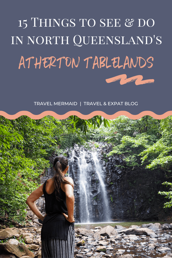 things-to-do-in-the-Atherton-Tablelands-North-Queensland-Australia ] Travel Mermaid