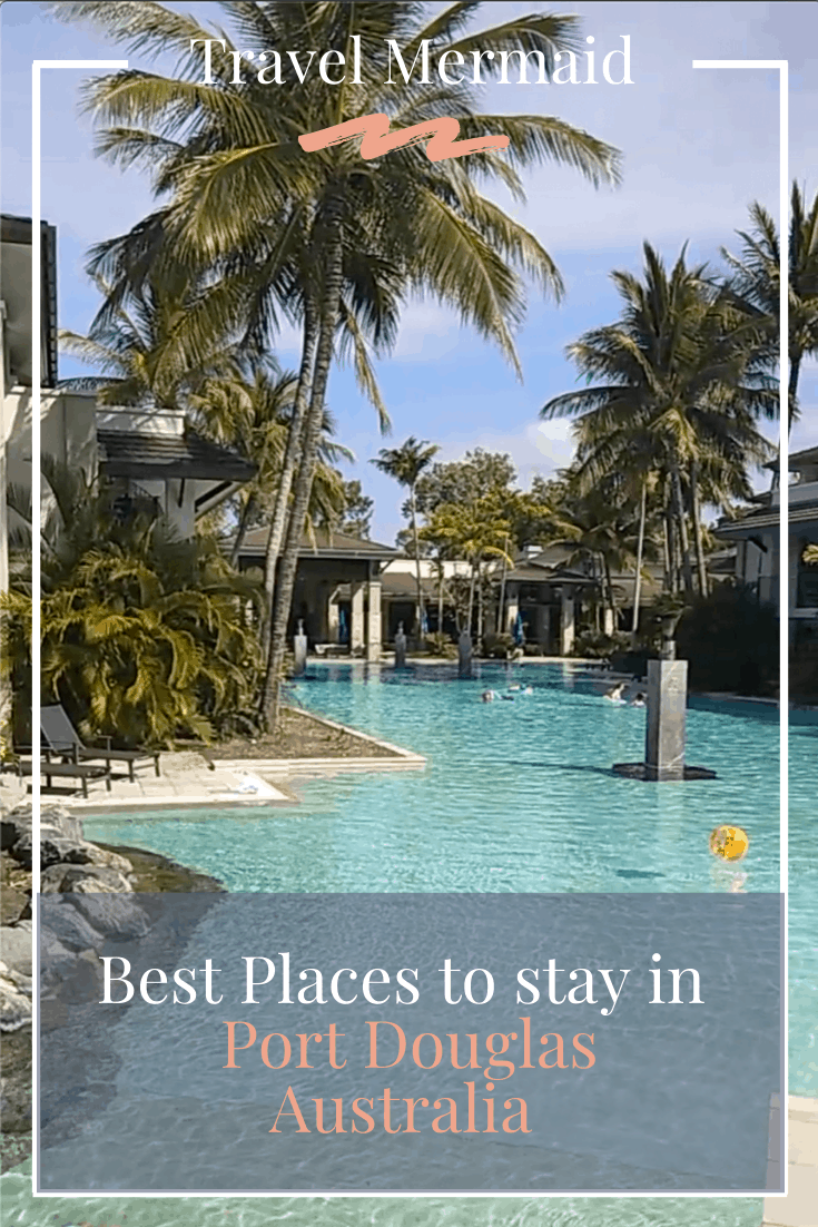 Best hotels & resorts in Port Douglas, North Queensland- Australia // Travel Mermaid