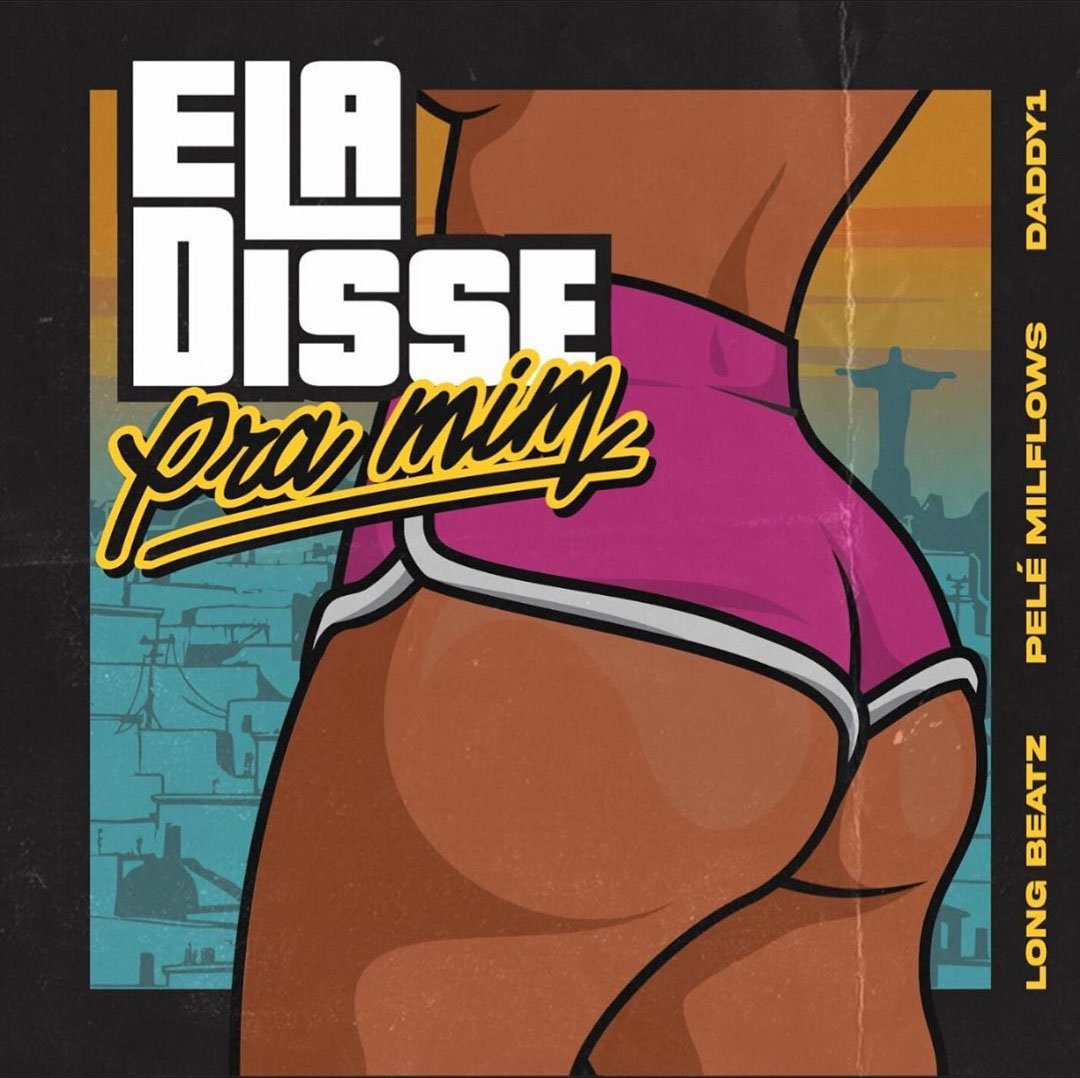 Já ouvimos “Ela Disse Pra Mim”, o primeiro single do Long Beatz com Pelé Milflows e o jamaicano Daddy1