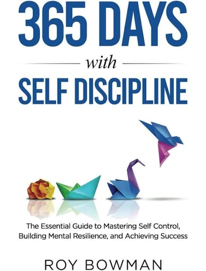 365-days-with-self-discipline-the-essential-guide-to-mastering-self-control-building-mental-resilien-1