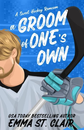 a-groom-of-ones-own-a-sweet-marriage-of-convenience-hockey-romcom-book-1