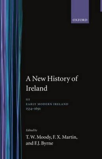 a-new-history-of-ireland-early-modern-ireland-1534-1691-book-1