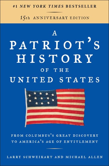 a-patriots-history-of-the-united-states-from-columbuss-great-discovery-to-americas-age-of-entitlemen-1