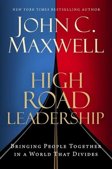 high-road-leadership-bringing-people-together-in-a-world-that-divides-book-1