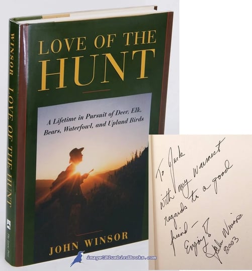 love-of-the-hunt-a-lifetime-pursuit-of-deer-elk-bears-waterfowl-and-upland-birds-book-1
