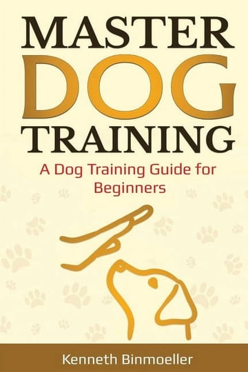 master-dog-training-a-dog-training-guide-for-beginners-book-1