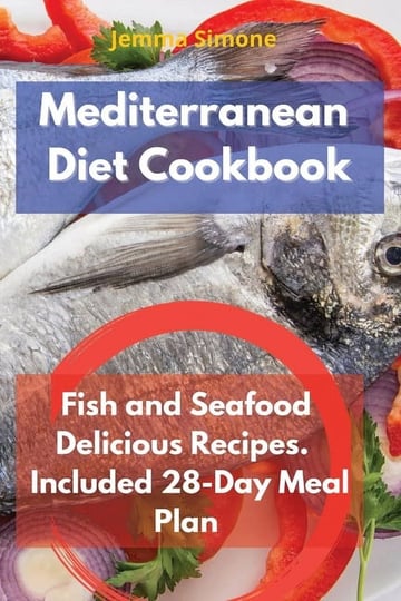 mediterranean-diet-cookbook-fish-and-seafood-delicious-recipes-included-28-day-meal-plan-book-1