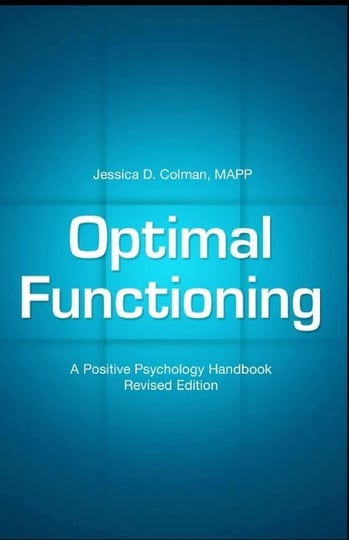 optimal-functioning-a-positive-psychology-handbook-book-1