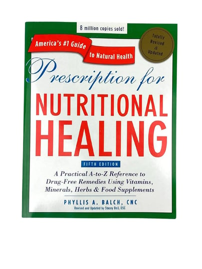 prescription-for-nutritional-healing-sixth-edition-a-practical-a-to-z-reference-to-drug-free-remedie-1