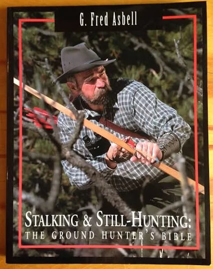 stalking-and-still-hunting-the-ground-hunters-bible-book-1