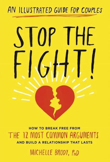 stop-the-fight-an-illustrated-guide-for-couples-how-to-break-free-from-the-12-most-common-arguments--1