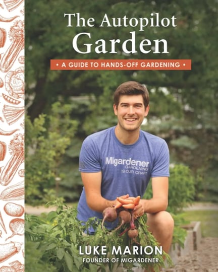 the-autopilot-garden-a-guide-to-hands-off-gardening-book-1