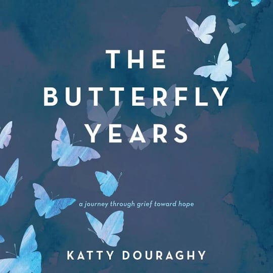 the-butterfly-years-a-journey-through-grief-toward-hope-book-1