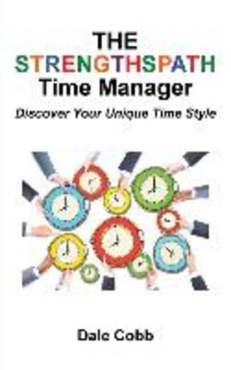 the-strengthspath-time-manager-discover-your-unique-time-style-book-1