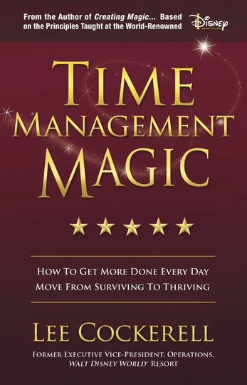 time-management-magic-how-to-get-more-done-every-day-and-move-from-surviving-to-thriving-book-1