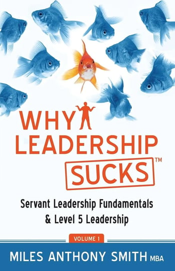 why-leadership-sucks-fundamentals-of-level-5-leadership-and-servant-leadership-book-1