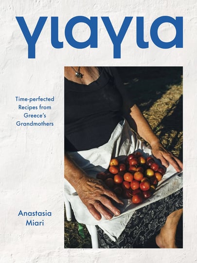 yiayia-time-perfected-recipes-from-greeces-grandmothers-book-1