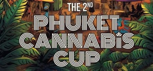 The 2nd Phuket Cannabis Cup