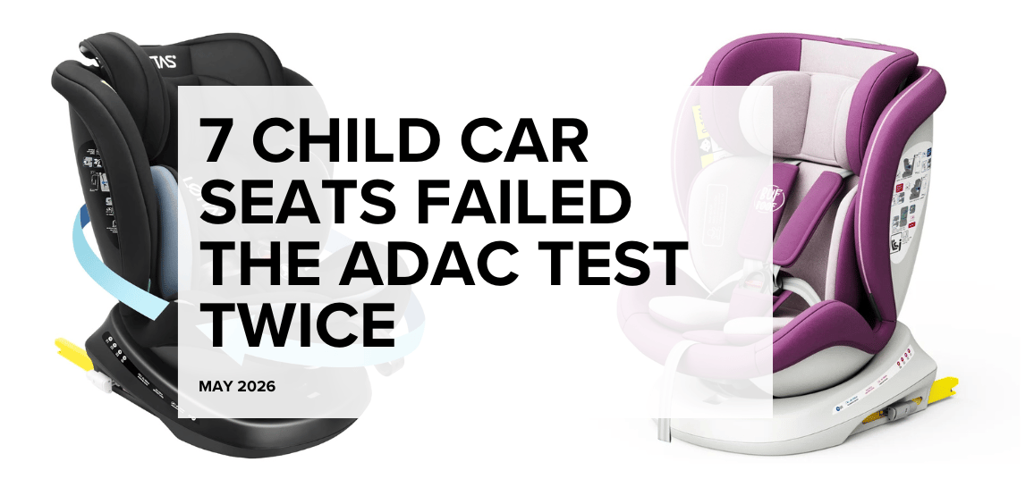 7 Child Car Seats Failed the ADAC Test TWICE – Same Design, Different Brand Names