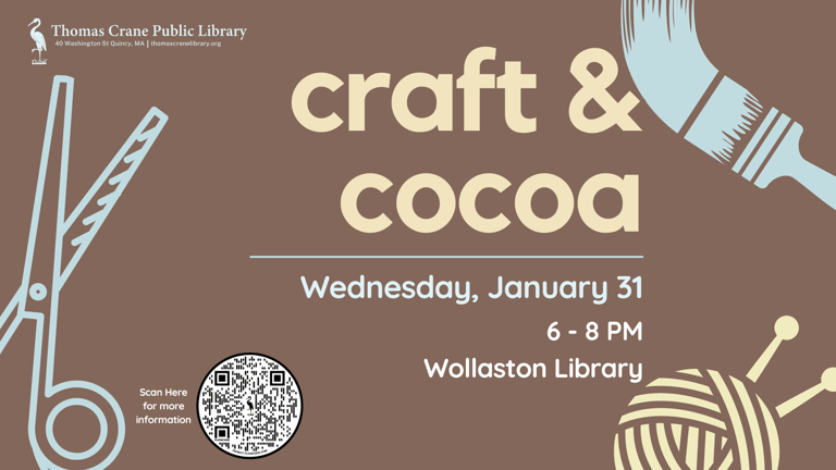Craft & Cocoa at Wollaston Library!