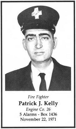 Fire Fighter Patrick J. Kelly, LODD November 22, 1971.