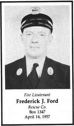 Fire Lieutenant Frederick J. Ford, Rescue Company, LODD 4/14/1957.