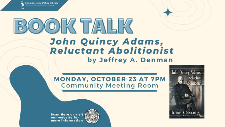 Upcoming Book Talk & Signing: “John Quincy Adams, Reluctant Abolitionist”