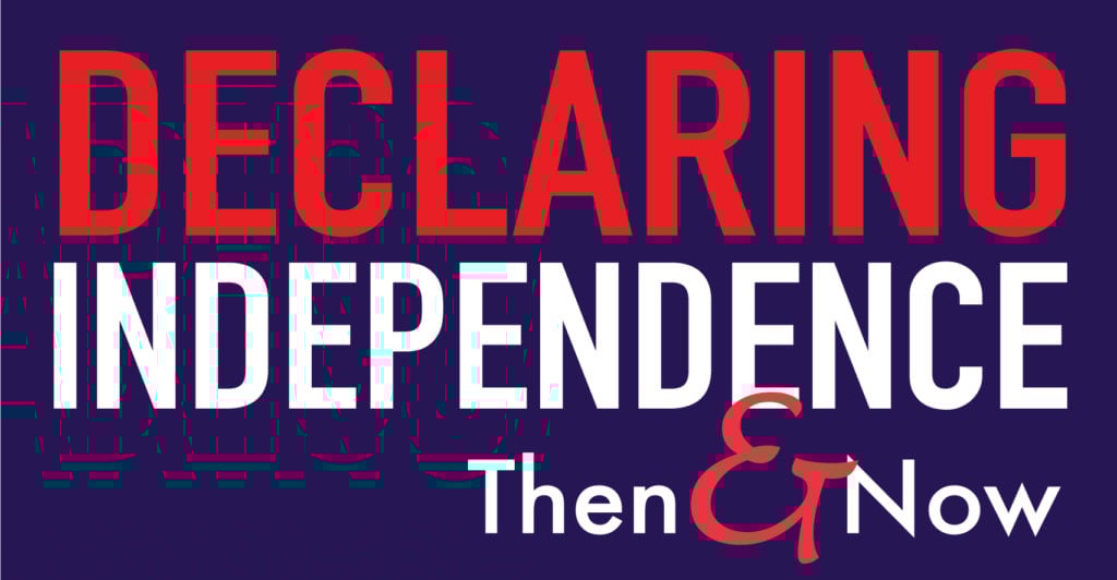 Declaring Independence then and now event banner