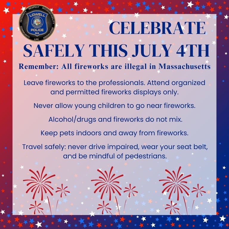 Lowell Police Share Tips for Safe Fourth of July Celebrations