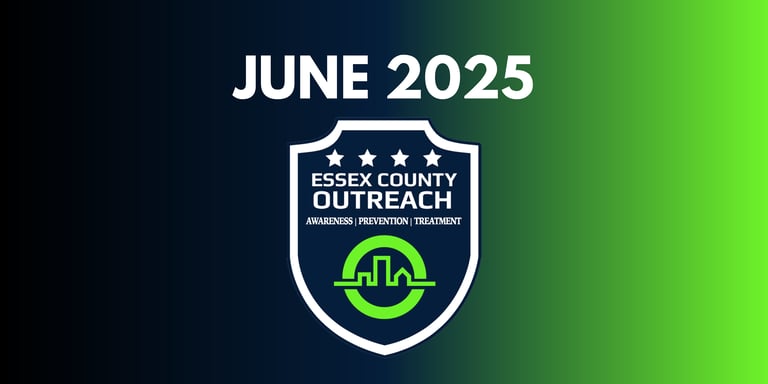 ESSEX COUNTY OUTREACH JUNE 2025 RECAP
