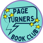 Turquoise circle with a word bubble graphich and two trios of small stars. Text inside the bubble reads PAGE TURNERS and text under the bubble reads BOOK CLUB.