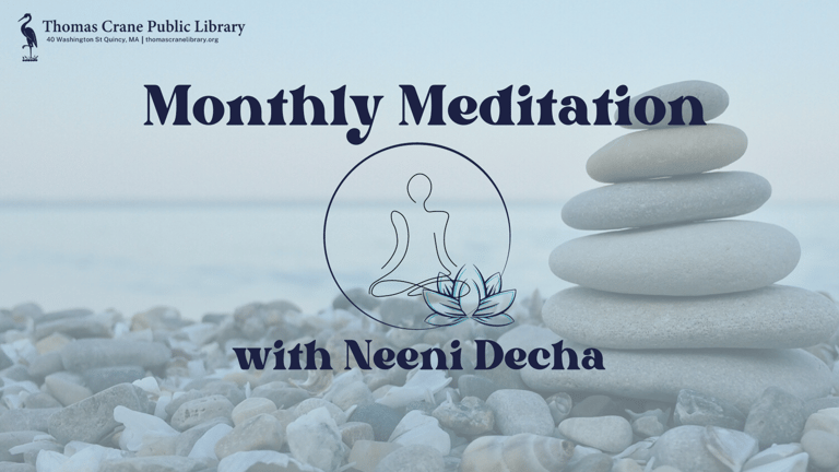 Thomas Crane Public Library Introduces New Monthly Meditation Series