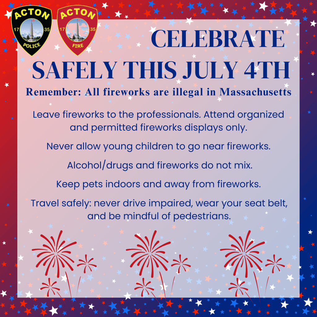 Acton Police and Fire Departments Share Tips for Safe Fourth of July