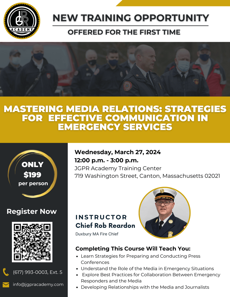 Class: Mastering Media Relations with Strategies for Effective Communications for First Responders and Public Safety Leaders