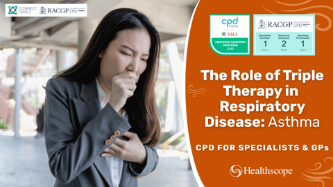 Triple Therapy in Respiratory Diseases Asthma RACGP CPD Home Activity