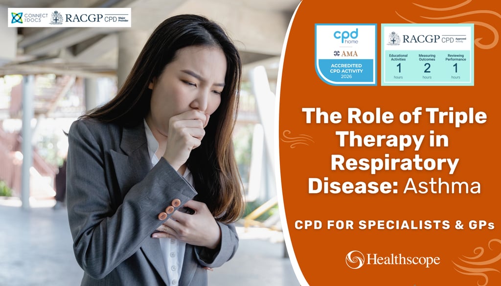 The Role of Triple Therapy in Respiratory Disease Asthma 26-28 CPD Activity