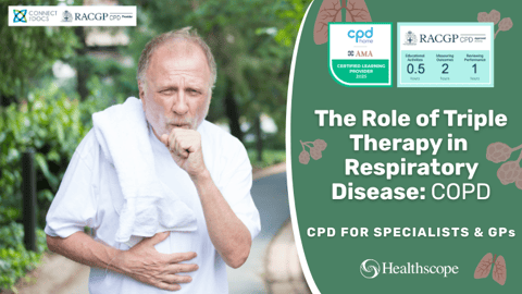 Triple Therapy in Respiratory Diseases COPD RACGP CPD Home Activity