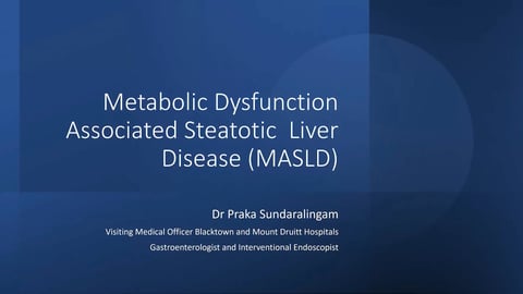 Metabolic Dysfunction Associated Steatotic Liver Disease (MASLD)