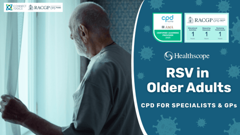 Respiratory syncytial virus (RSV) in Older Adults RACGP and CPD Home Activity for GPs
