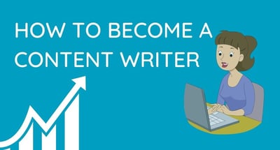 How to Become a Content Writer in 2022
