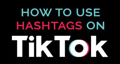 How to Use Hashtags on TikTok for Maximum Exposure
