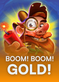 Boom! Boom! Gold!