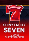 Shiny Fruity Seven 10 Lines Super Stacked