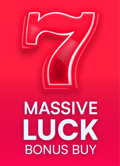 Massive Luck Bonus Buy
