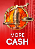 More Cash